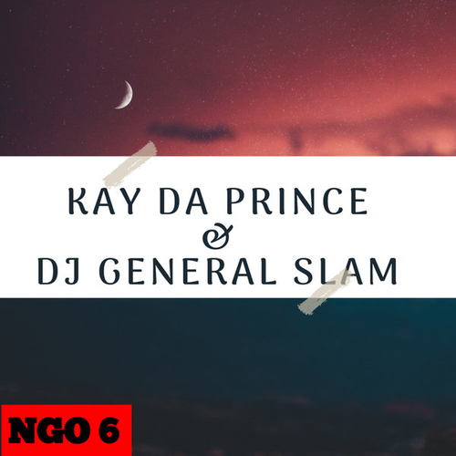 Kay Da Prince, DJ General Slam - Ngo 6 [GSR241]